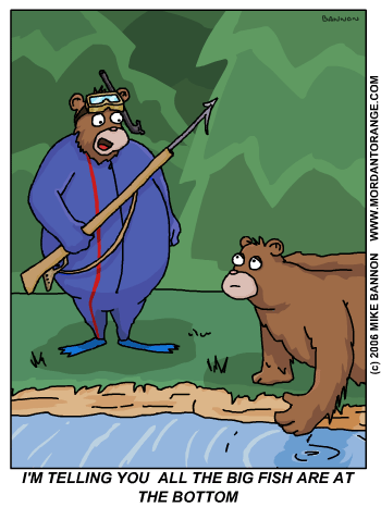 You Gotta Go Where The Big Game Is